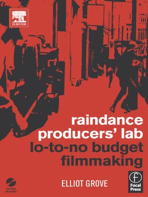 cover image of Raindance Producers' Lab Lo-to-No Budget Filmmaking